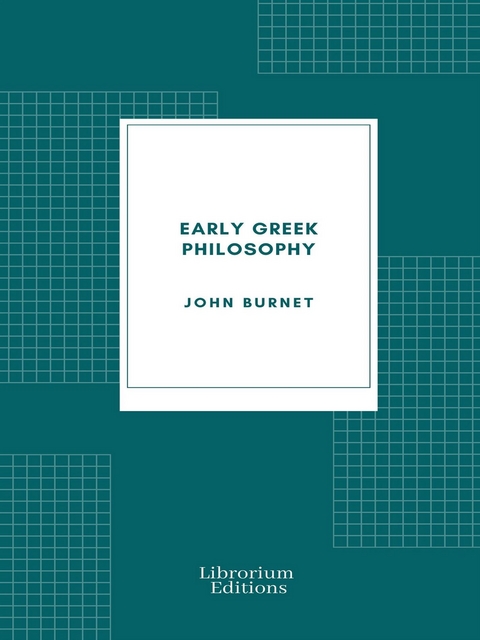 Early Greek philosophy - John Burnet