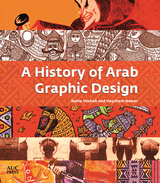 History of Arab Graphic Design -  Haytham Nawar,  Bahia Shehab