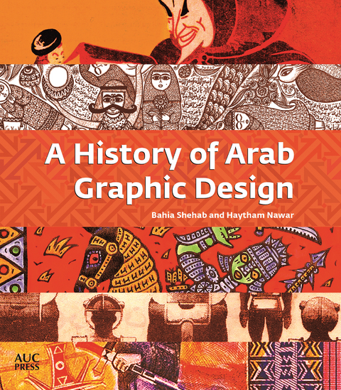 History of Arab Graphic Design -  Haytham Nawar,  Bahia Shehab