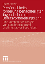 Persönlichkeitsförderung benachteiligter Jugendlicher im Berufsvorbereitungsjahr - Esther Wolf