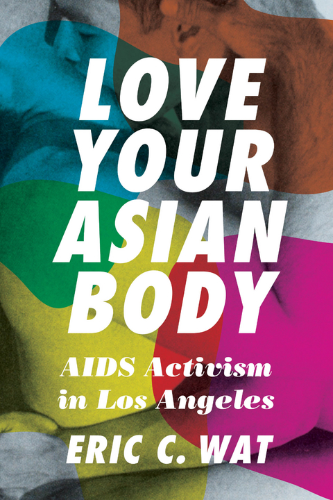 Love Your Asian Body -  Eric C. Wat