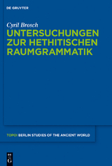 Untersuchungen zur hethitischen Raumgrammatik - Cyril Brosch