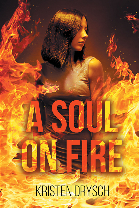 Soul on Fire -  Kristen Drysch