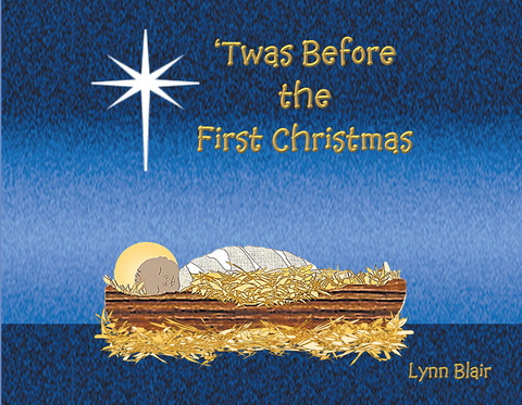 'Twas Before the First Christmas -  Lynn Blair