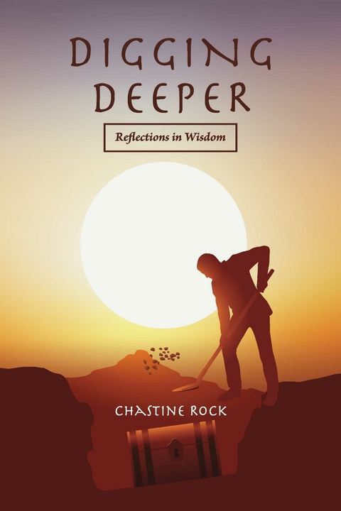 Digging Deeper -  Chastine Rock