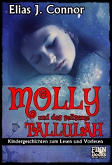 Molly und das seltsame Tallulah - Elias J. Connor