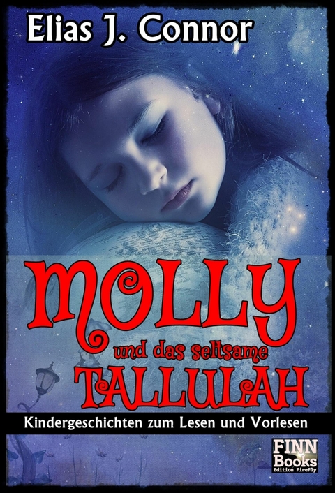 Molly und das seltsame Tallulah - Elias J. Connor