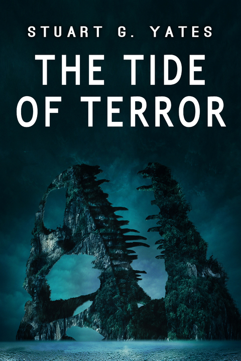 The Tide of Terror - Stuart G. Yates