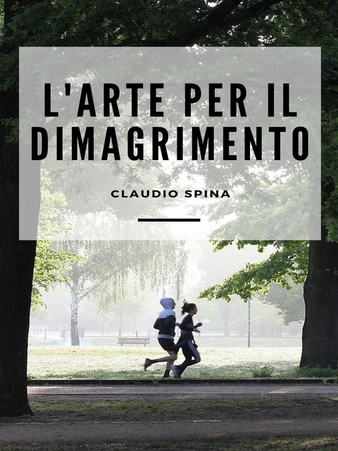 L'Arte per il Dimagrimento - Claudio Spina