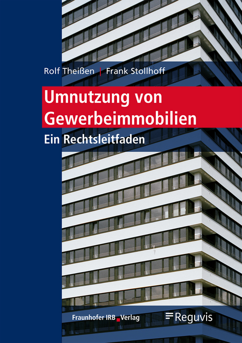 Umnutzung von Gewerbeimmobilien. - Rolf Theißen, Frank Stollhoff