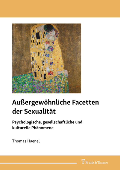 Außergewöhnliche Facetten der Sexualität -  Thomas Haenel