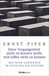 Diese Vergangenheit nicht zu kennen heißt, sich selbst nicht zu kennen - Ernst Piper