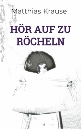 Hör auf zu röcheln - Matthias Krause