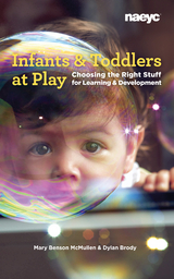 Infants and Toddlers at Play - Mary Benson McMullen, Dylan Brody