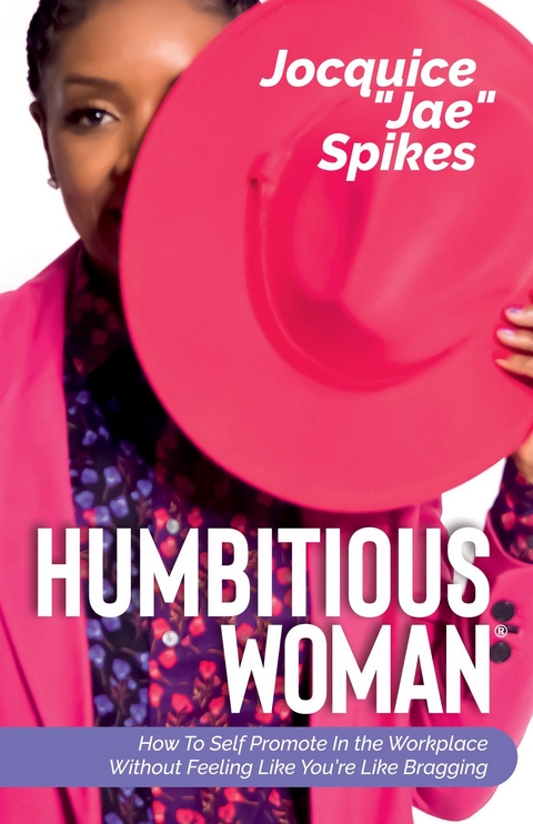 Humbitious Woman ® - Jocquice "Jae" Spikes