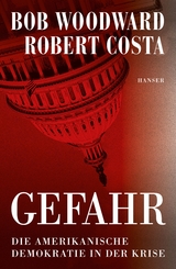 Gefahr - Bob Woodward, Robert Costa