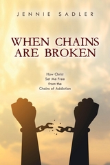 When Chains Are Broken - Jennie Sadler