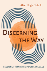 Discerning the Way -  Allan Hugh Cole Jr.