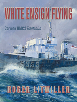 White Ensign Flying - Roger Litwiller