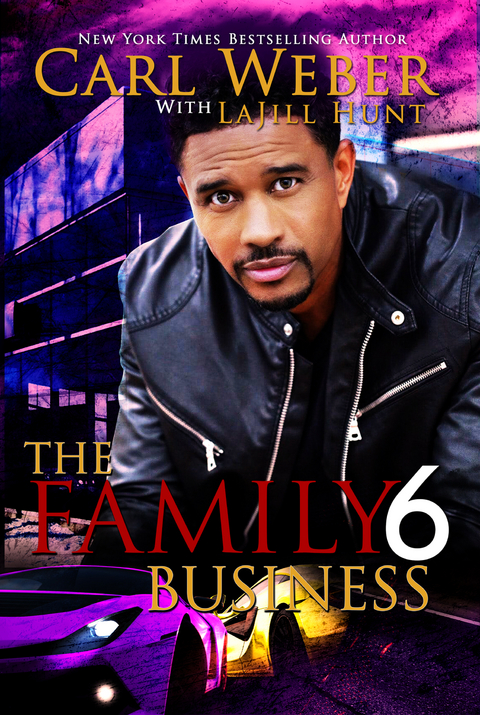 The Family Business 6 - Carl Weber, La Jill Hunt