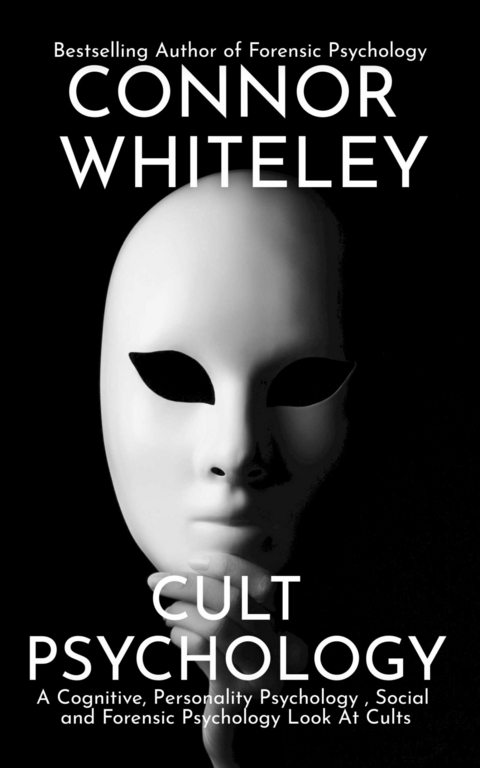 Cult Psychology -  Connor Whiteley