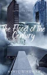 The Flood of the Century - Akhil S Kumar