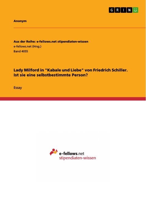 Lady Milford in "Kabale und Liebe" von Friedrich Schiller. Ist sie eine selbstbestimmte Person?