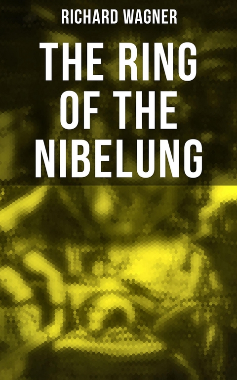 The Ring of the Nibelung - Richard Wagner