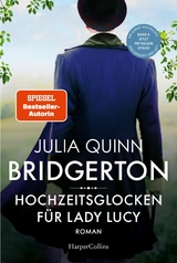 Bridgerton - Hochzeitsglocken für Lady Lucy -  Julia Quinn