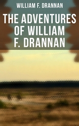 The Adventures of William F. Drannan - William F. Drannan