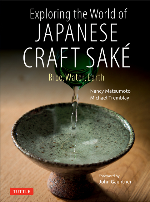 Exploring the World of Japanese Craft Sake - Nancy Matsumoto, Michael Tremblay