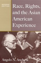 Race, Rights, and the Asian American Experience - Ancheta, Angelo N