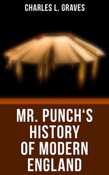 Mr. Punch's History of Modern England - Charles L. Graves