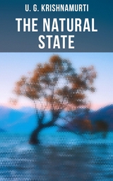 The Natural State - U. G. Krishnamurti