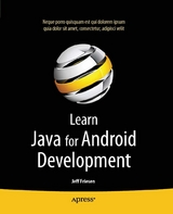 Learn Java for Android Development - Jeff Friesen