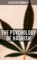 The Psychology of Hashish - Aleister Crowley