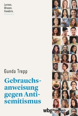 Gebrauchsanweisung gegen Antisemitismus - Gunda Trepp