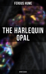 The Harlequin Opal (Gothic Classic) - Fergus Hume