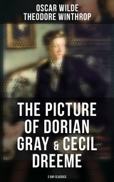 The Picture of Dorian Gray & Cecil Dreeme (2 Gay Classics) - Oscar Wilde, Theodore Winthrop