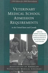 Veterinary Medical School Admission Requirements in the United States and Canada - American Association of Veterinary Medical Colleges; Association Of American Veteri