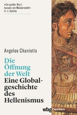 Die Öffnung der Welt - Angelos Chaniotis