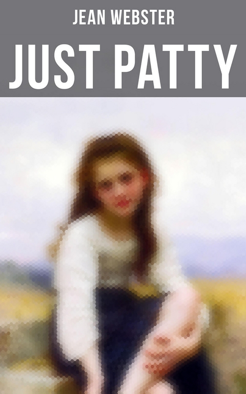 Just Patty - Jean Webster