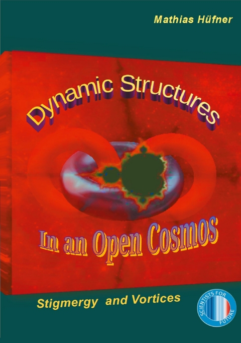 Dynamic Structures in an Open Cosmos -  Mathias Hüfner