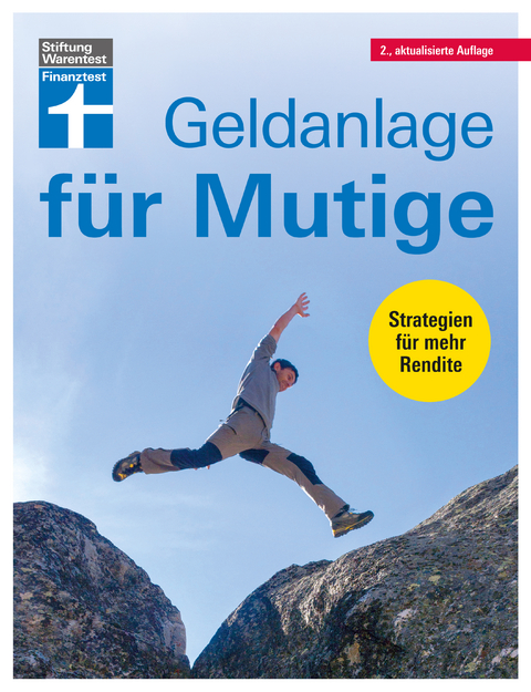 Geldanlage für Mutige: Geldwertanlagen versus Sachwertanlagen - Antonie Klotz, Hans G. Linder, Brigitte Wallstabe-Watermann