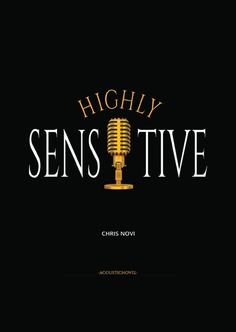 Highly Sensitive - Calvary of a Highly Sensitive Person -  Chris Novi