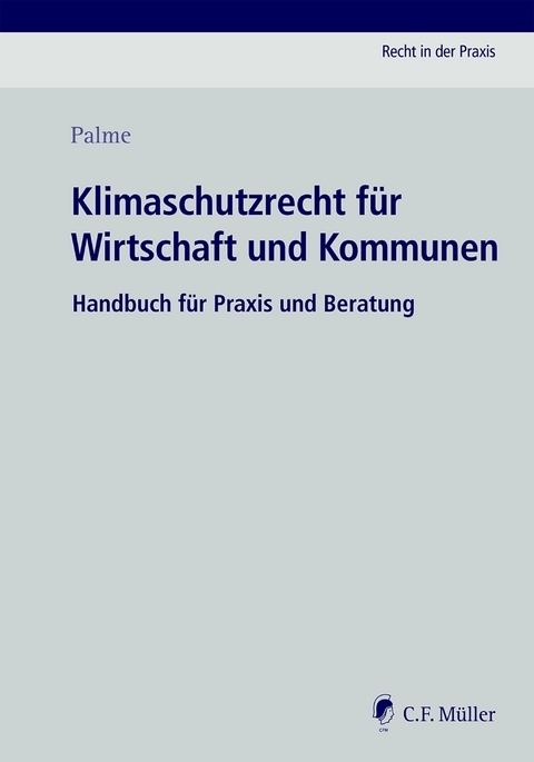 Klimaschutzrecht für Wirtschaft und Kommunen -  Christoph Palme