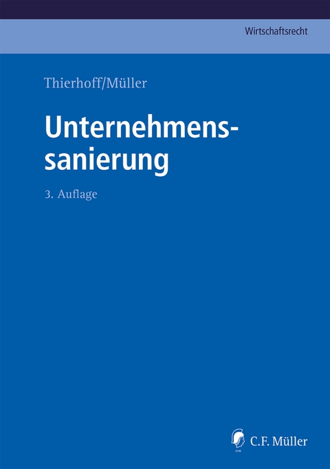 Unternehmenssanierung, eBook - Klaus Olbing, Jörg Baetge, Christoph G. Paulus LL.M. Paulus, Michael C. Frege, Ursula Bergermann, Burkard LL.M. Göpfert, Günther Mayer, Stefan Proske, Sven-Holger Undritz, André Hater, Marcus Krumbholz, Guido Koch, Matthias Beck, Matthias Schmidt, Timo Tschammler, Andreas Schneider, Katrin Bringezu, Volker Peter Peter Voss, Arndt Geiwitz, Michael Thierhoff, Renate Müller, Neil Cooper, Volker Kirchgeorg, Rüdiger Stannek, Axel Roth, Matthias Nicht, Robert Buchalik, Thomas Schmidt, André Dobiey, Eva Ringelspacher, Deborah King, Burkhard Jung, Jochen Brinkmann