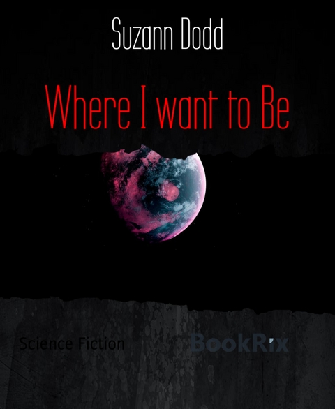 Where I want to Be - Suzann Dodd