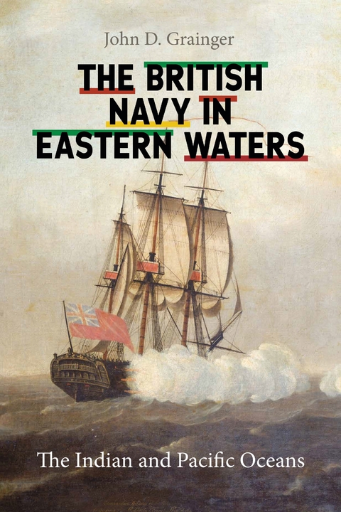 British Navy in Eastern Waters -  John D Grainger