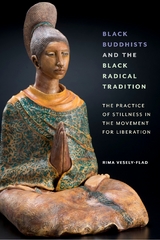 Black Buddhists and the Black Radical Tradition -  Rima Vesely-Flad